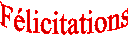 Félicitations